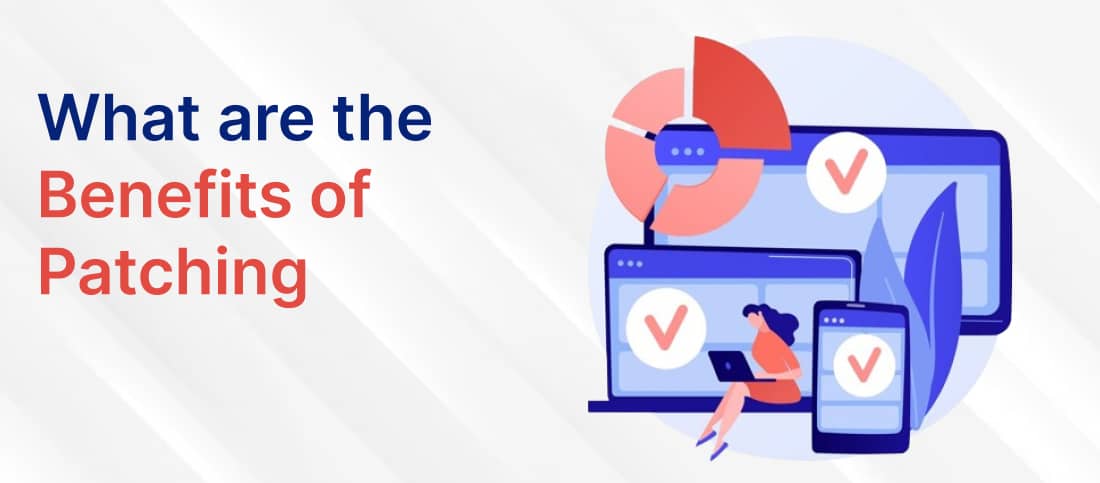 What are the Benefits of Patching