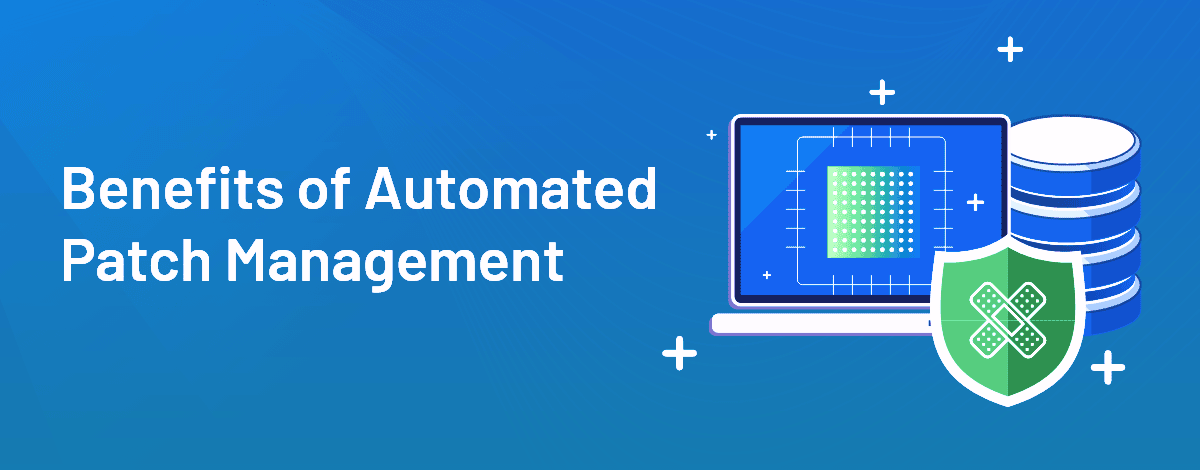 benefits_of_automated_patch_management